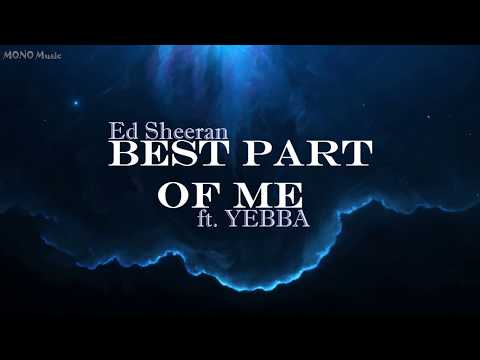Ed Sheeran - Best Part Of Me (feat. YEBBA) [Official Audio]