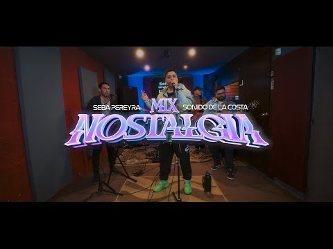 Seba Pereyra ft Sonido de la Costa - Mix Nostalgia (Video Oficial) 2025