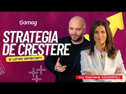 Strategia de crestere a unei afaceri cu Daniela Mariscu 🤩