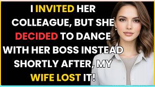 I INVITED HER COLLEAGUE BUT SHE DECIDED TO DANCE WITH HER BOSS INSTEAD SHORTLY AFTER MY WIFE LOST IT
