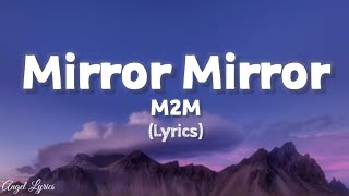 Download lagu Mirror Mirror Lyrics M2M (Lyrics) mp3 Download lagu Mirror Mirror Lyrics M2M (Lyrics) mp3