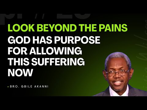 THE BIBLICAL PURPOSE FOR SUFFERING BY GBILE AKANNI