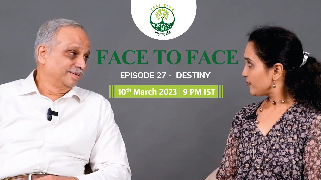 Episode 27 - Destiny- Face to Face (New Series) by Pratibimb Charitable Trust