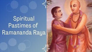 C.C. Antya Lila 5.38 || Spiritual Pastimes of Rāmānanda Rāya || H.H. Bhakti Gaurav Narayan Swami ||