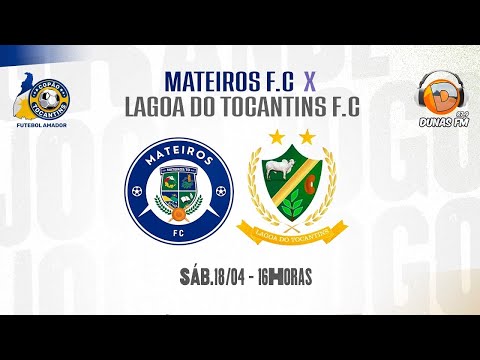 MATEIROS FC X LAGOA DO TO FC | COPÃO TOCANTINS 2026