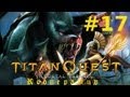 Titan Quest Immortal Throne. Эпический уровень сложности. Кооператив ...