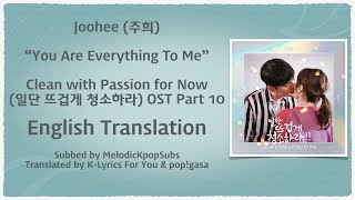 Joohee (주희) - You Are Everything To Me (Clean with Passion for Now OST Part 10) [English Subs]