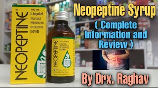 Neopeptine Syrup Complete information in hindi | Alfa-Amylase and papain Syrup Uses and Benefits