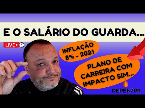 DEPEN PR 2021 -  SALÁRIO DOS POLICIAIS PENAIS E PLANO DE CARREIRA
