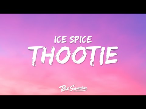 Ice Spice - Thootie (Lyrics) ft. Tokischa