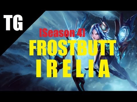 Frostbutt Irelia - Learn How to Play Irelia Top [Season 4] Full Gameplay/Commentary