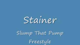 STAINER - SLUMP THAT PUMP FREESTYLE