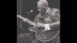 B. B. King - to Know You is to love you