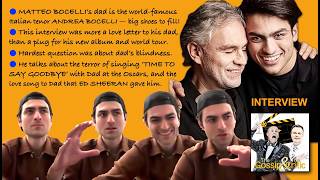 INTERVIEW | MATTEO BOCELLI says he's got big shoes to fill in this love letter to dad ANDREA BOCELLI