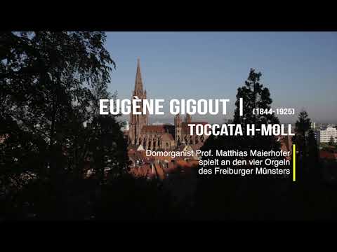 Eugène Gigout: Toccata h-Moll (Freiburger Münster)