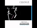 Change - Love The Way You Love Me