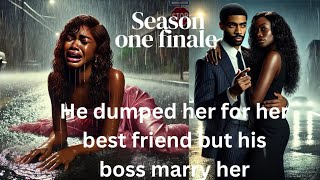 He left her for her best friend but his boss marry her #stories#tales part 4 the finale