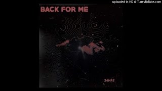 24hrs - Back For Me (CDQ)