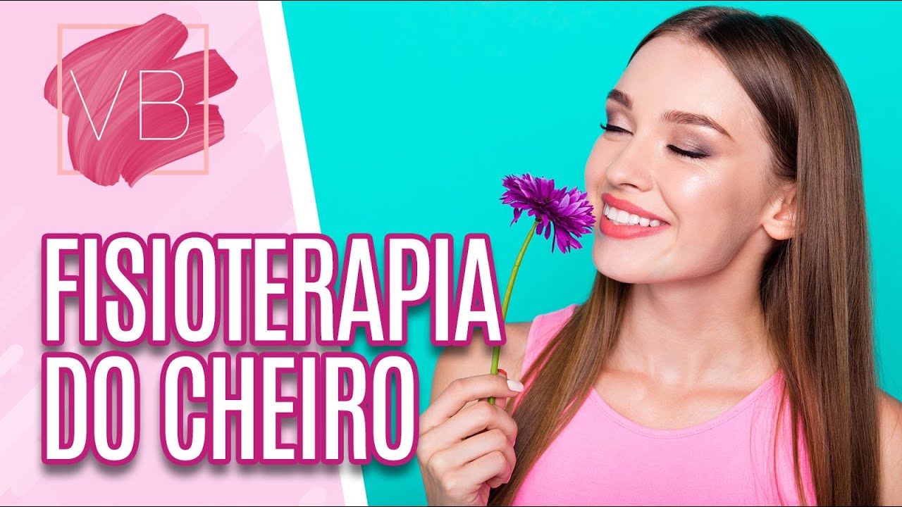 Fisioterapia do cheiro para recuperar o olfato - Você Bonita (24/11/20)