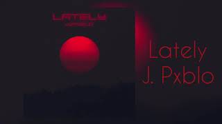 Lately Music Video