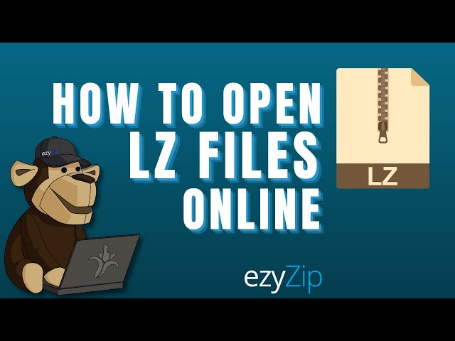 How To Open LZ Files Online [Step-By-Step Guide]
