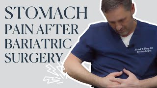 What is Causing Stomach Pain after Bariatric Surgery? | Weight Loss Surgery