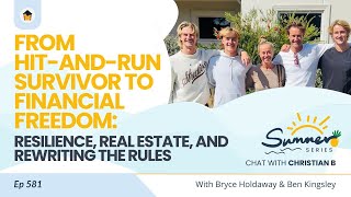 581 | From Hit & Run Survivor to Financial Freedom: Resilience, Real Estate, and Rewriting the Rules