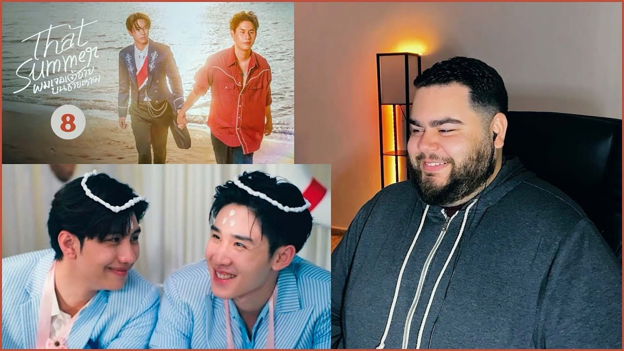 That Summer ผมเจอเจ้าชายบนชายหาด - EP.8 | REACTION