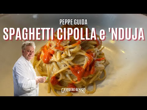 SPAGHETTI con CIPOLLE CARAMELLATE e 'NDUJA - La ricetta di Peppe Guida
