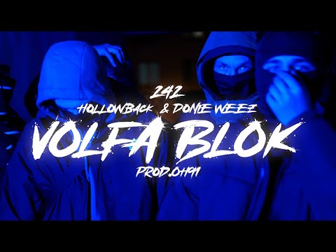 (242)HOLLOWBACK ft. (242)DONIE WEEZ - VOLFA BLOK (prod. OH91)