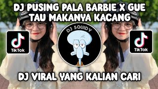 Download lagu DJ PUSING PALA BARBIE X GUE TAU MAKANYA KACANG BY RIZKI YETE MASHUP KANE VIRAL TIKTOK TERBARU mp3 Download lagu DJ PUSING PALA BARBIE X GUE TAU MAKANYA KACANG BY RIZKI YETE MASHUP KANE VIRAL TIKTOK TERBARU mp3