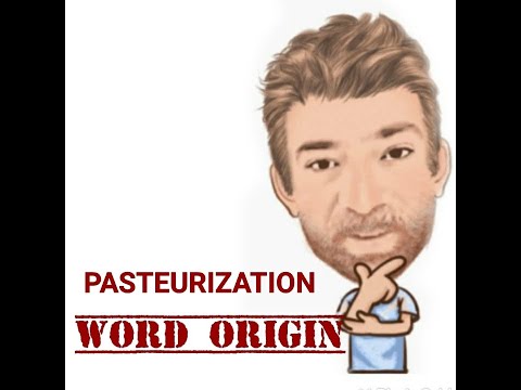 English Tutor Nick P Word Origin (310) Pasteurization