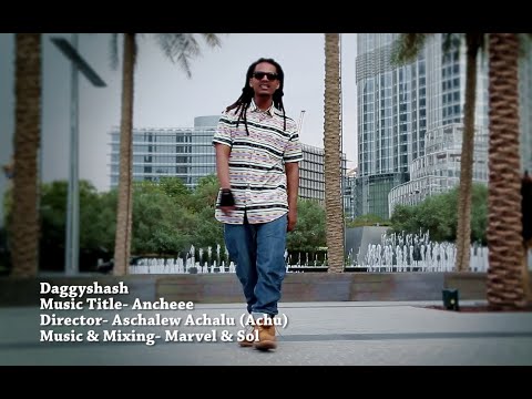 Daggyshash -  Ancheee!!! - New Ethiopian Music 2015 (Official Video)