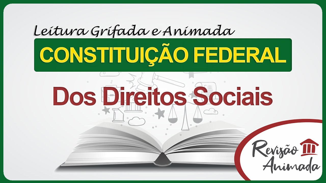 Direitos Sociais - Leitura da Constituição Federal - Art. 6° ao 11 - Grifada - Atualizada EC128