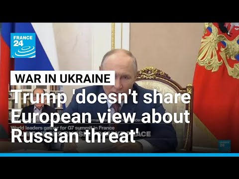 Trump 'doesn't share European view about Russian threat', analyst says
