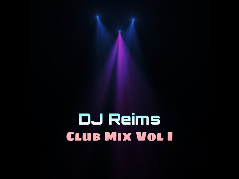 DJ Reims - Club Mix Vol 1 (Apr 2019)