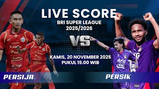 PERSIJA VS PERSIK KEDIRI DALAM LAGA BRI SUPER LEAGUE 2025/2026 | LIVE SCORE