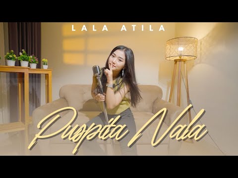 PUSPITA NALA - LALA ATILA