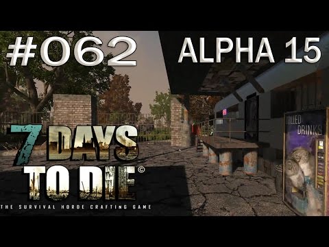 7 Days to Die - ALPHA 15 #062 "Evil Knievel" Let's Play [deutsch/german]