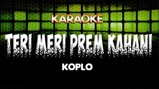 Download lagu Teri Meri Prem Kahani_ Koplo Karaoke mp3