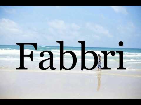 How To Pronounce Fabbri🌈🌈🌈🌈🌈🌈Pronunciation Of Fabbri