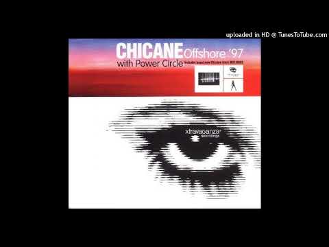 Chicane - Offshore '97 (with Power Circle) (Anthony Pappa Bootleg Edit)