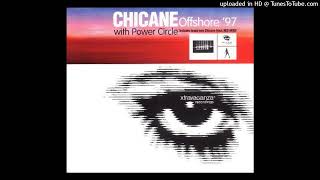 Chicane - Offshore '97 (with Power Circle) (Anthony Pappa Bootleg Edit)