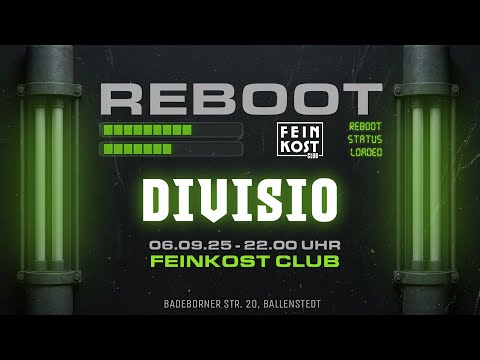 Divisio  @ REBOOT Feinkost Club Ballenstedt 06.09.25