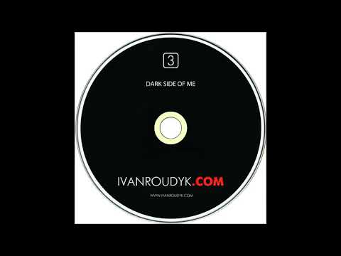 Ivan Roudyk.com -CD3 Dark Side of Me (2006)