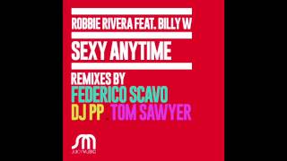 Robbie Rivera Feat. Billy W-Sexy Anytime-Federico Scavo mix