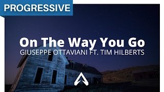 Giuseppe Ottaviani ft. Tim Hilberts - On The Way You Go