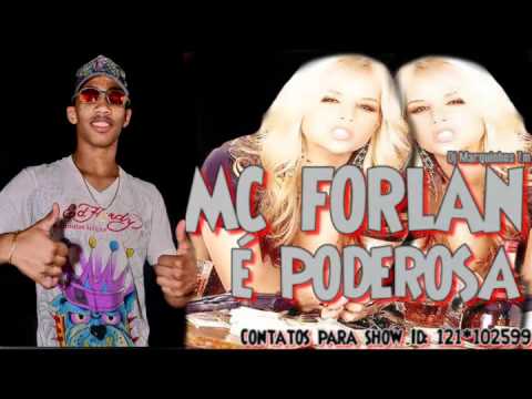 MC Forlan - É Poderosa (DJ Marquinhos TM)
