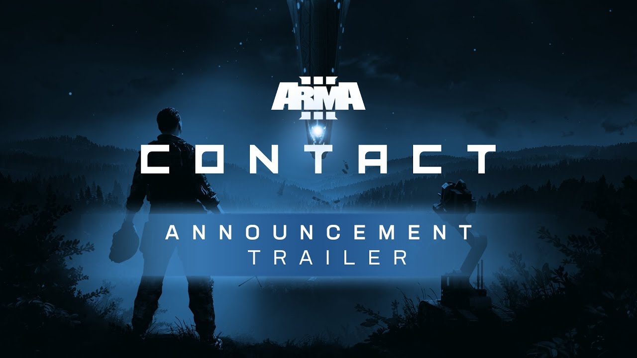 Arma 3 Contact - Announcement Trailer - YouTube