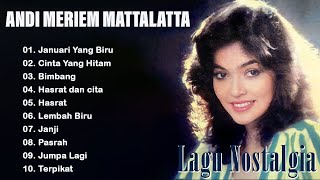 Download lagu Andi Meriem Mattalatta Full Album  Lagu Kenangan Pop Indonesia Terbaik Sepanjang Mas mp3